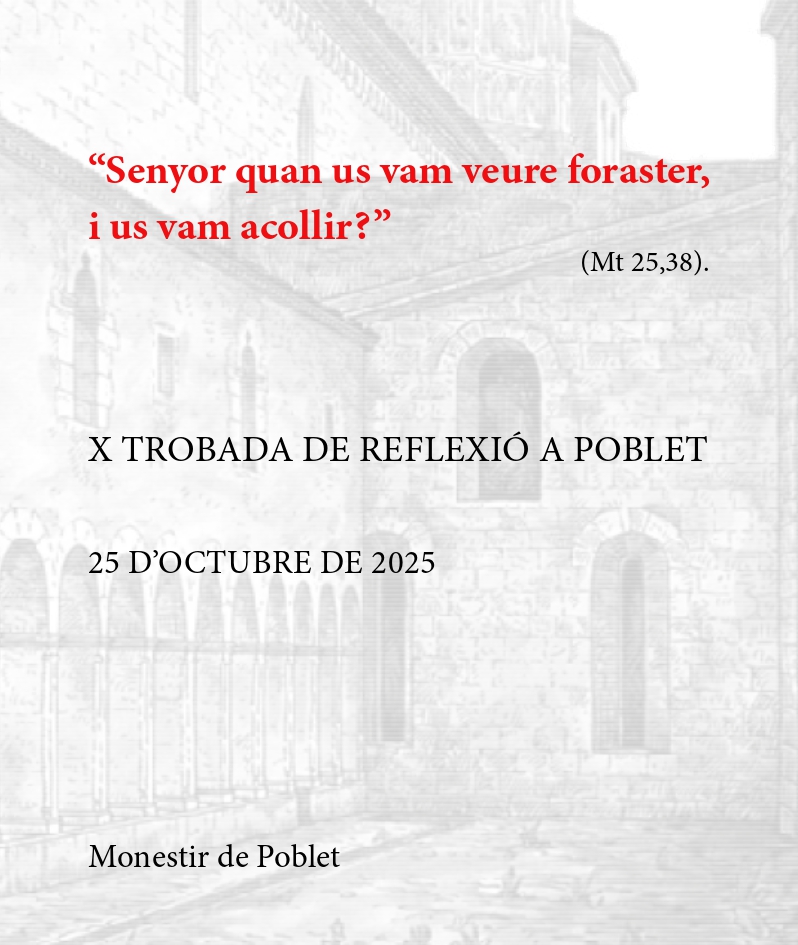 X Trobada de reflexió al Monestir de Poblet [PRÈVIA INSCRIPCIÓ]